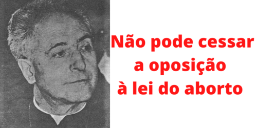 A posição dos católicos responsáveis pelo aborto