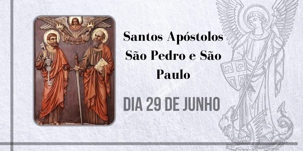 No momento, você está visualizando 29/06 – Santos Apóstolos São Pedro e São Paulo