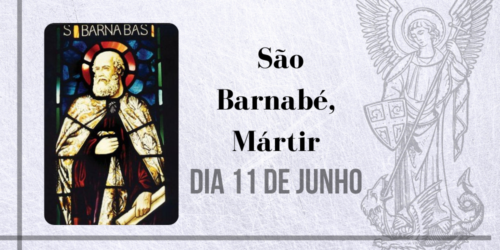 11/06 – São Barnabé, Mártir