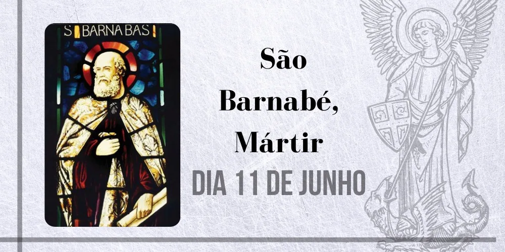 No momento, você está visualizando 11/06 – São Barnabé, Mártir