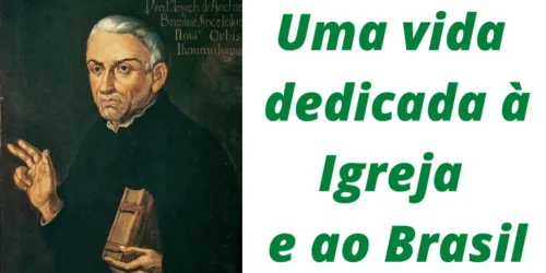 São José de Anchieta, o Apóstolo do Brasil