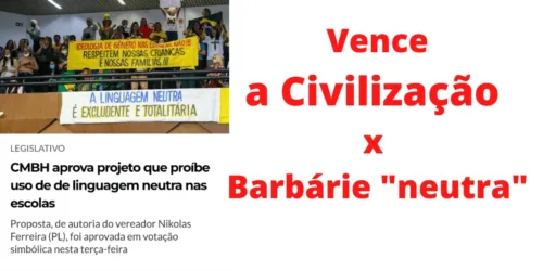 Câmara de BH rejeita linguagem neutra; venceu a civilização cristã