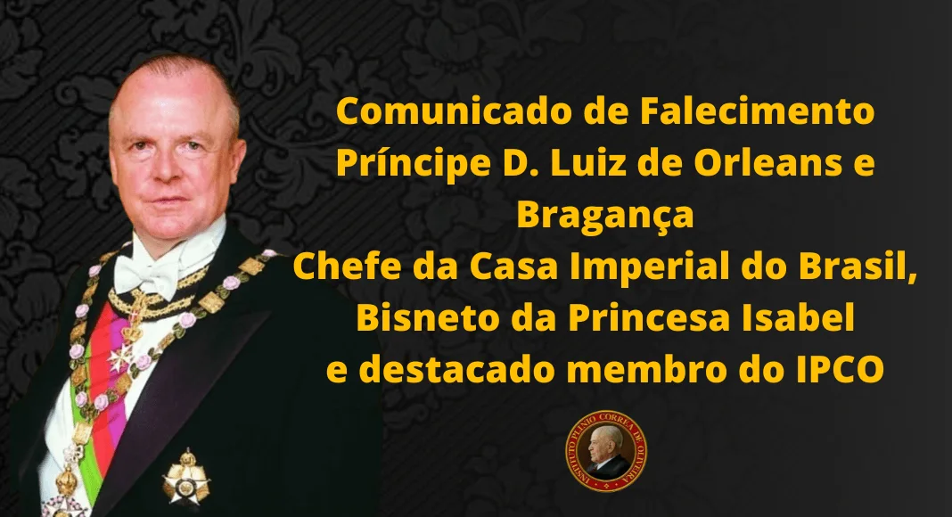 No momento, você está visualizando Comunicado de Falecimento do Príncipe D. Luiz de Orleans e Bragança