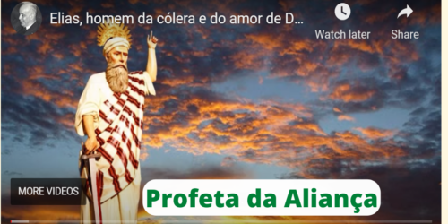 Profeta Elias, amor e cólera (Áudio e texto)