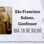 18/07 – São Francisco Solano, Confessor