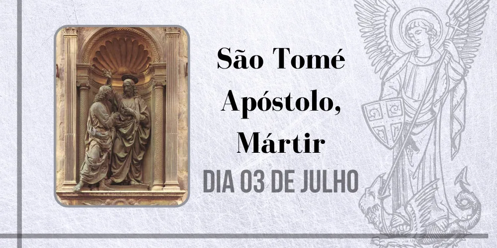 No momento, você está visualizando 03/07 – São Tomé Apóstolo, Mártir