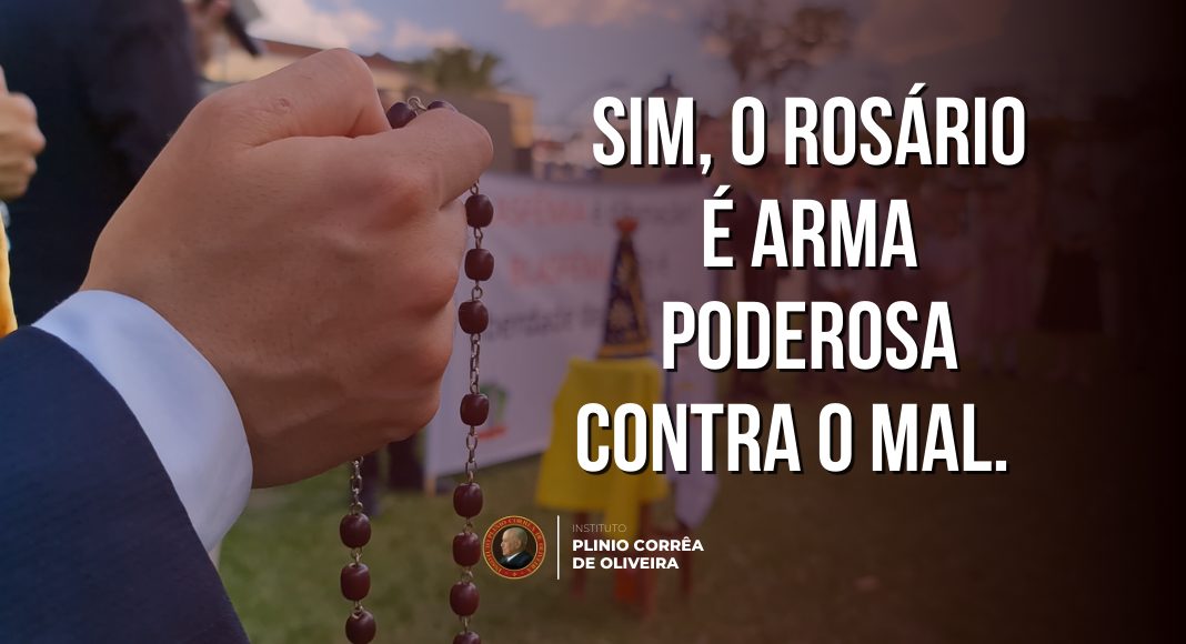 No momento, você está visualizando Sim, o Rosário é arma poderosa contra o mal. É a solução, e não o problema