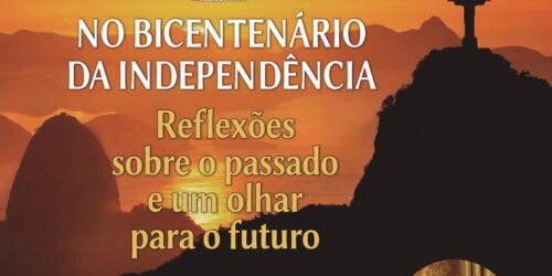 No Bicentenário da Independência do Brasil, algumas reflexões históricas