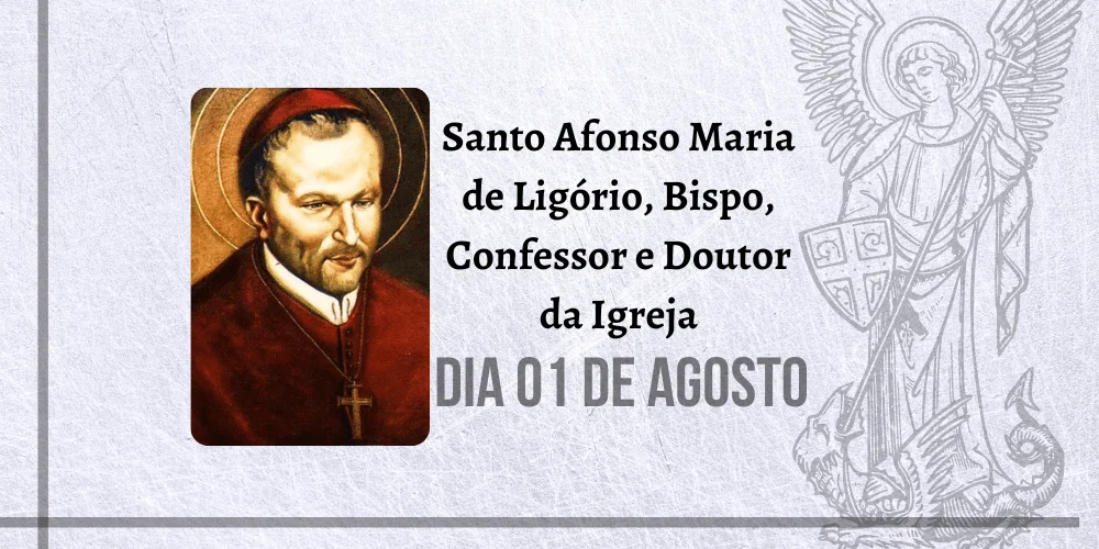 No momento, você está visualizando 01/08 – Santo Afonso Maria de Ligório, Bispo, Confessor e Doutor da Igreja