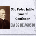 02/08 – São Pedro Julião Eymard, Confessor