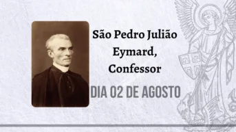 02/08 – São Pedro Julião Eymard, Confessor