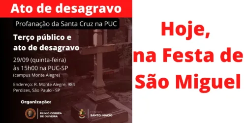 Terço Público, (hoje, 28) reparação à blasfêmia na PUC