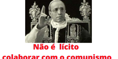 O Papa Pio XII condenou a colaboração com o comunismo