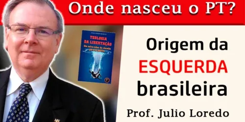 ORIGEM do PT e da ESQUERDA no BRASIL: o PERIGO da TEOLOGIA da LIBERTAÇÃO – Prof. Julio Loredo