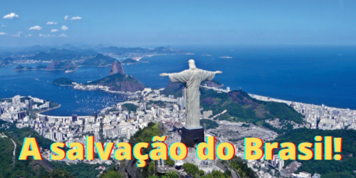 Confiança! Eu venci o mundo! Nossa Senhora salvará o Brasil