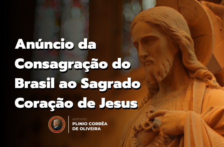 No momento, você está visualizando Anúncio da Consagração do Brasil ao Sagrado Coração de Jesus
