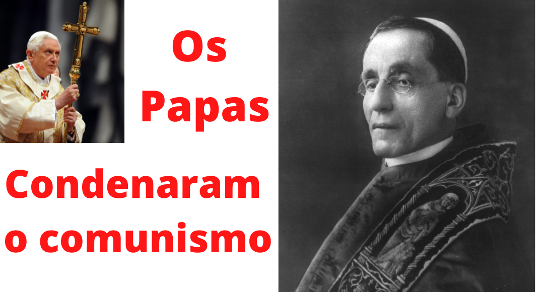 No momento, você está visualizando Bento XV e Bento XVI condenaram o comunismo