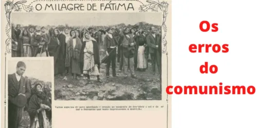 Fátima: Nossa Senhora convidou à penitência e denunciou os erros do comunismo
