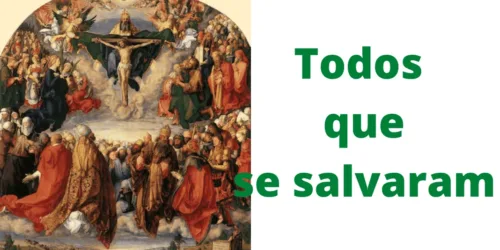 Festa de Todos os Santos, aqueles que estão no Céu