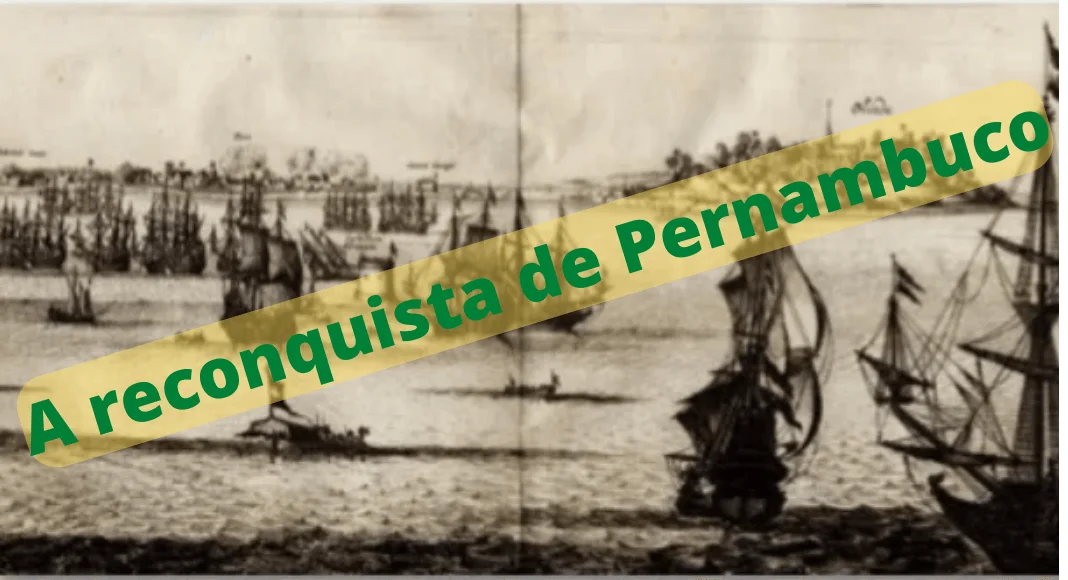 No momento, você está visualizando A Reconquista do Brasil: Insurreição Pernambucana, afirmação do sentimento católico e brasilidade – I
