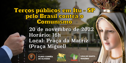 Terço público contra o Comunismo em Itu – SP 20/11/2022