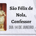 14/01 – São Félix de Nola, Confessor