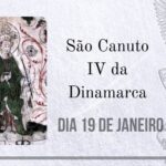 19/01 – São Canuto IV da Dinamarca, Rei e Mártir