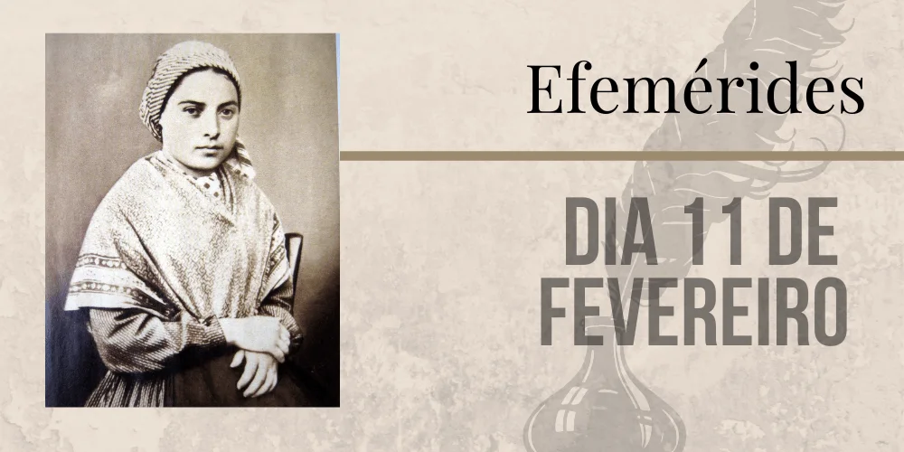 No momento, você está visualizando Efemérides – 11/02