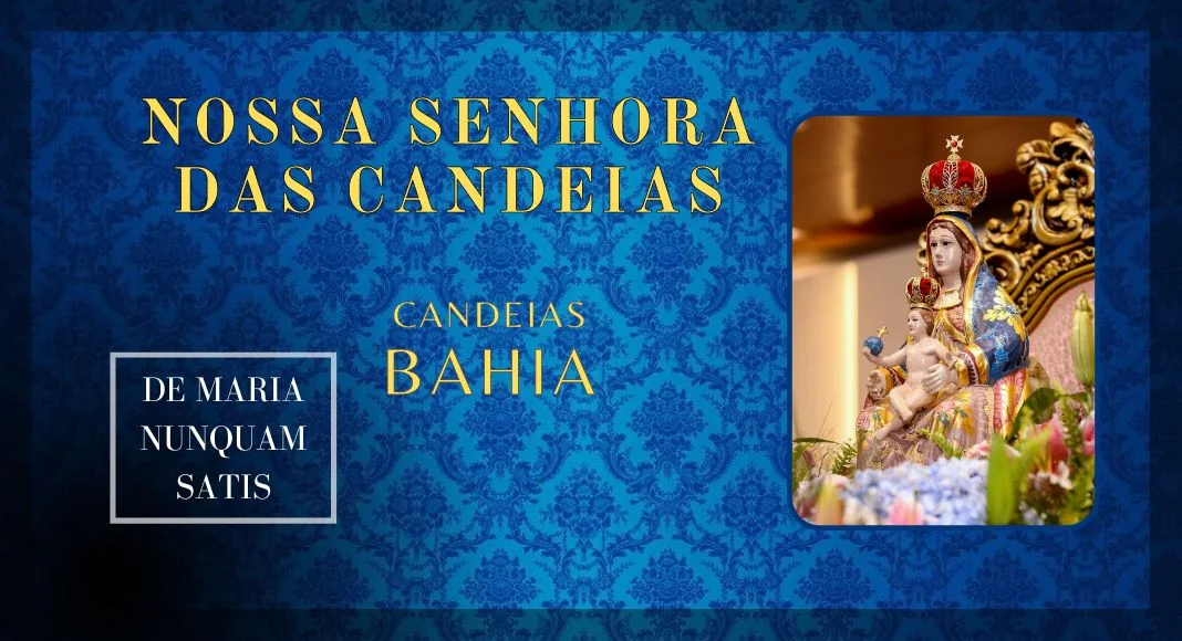 No momento, você está visualizando Nossa Senhora das Candeias – Bahia