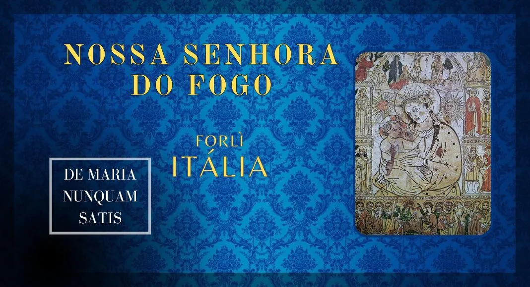 No momento, você está visualizando <strong>Nossa Senhora do Fogo</strong>