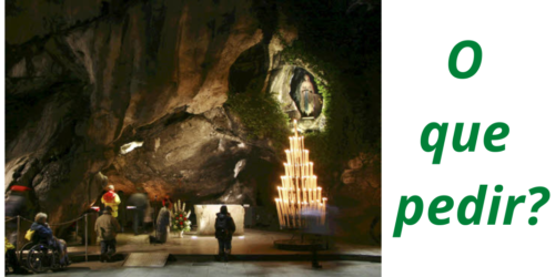 O que pedir a Nossa Senhora de Lourdes?