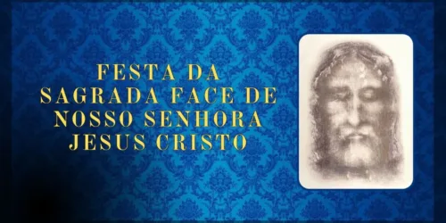 Sagrada Face de Nosso Senhor Jesus Cristo
