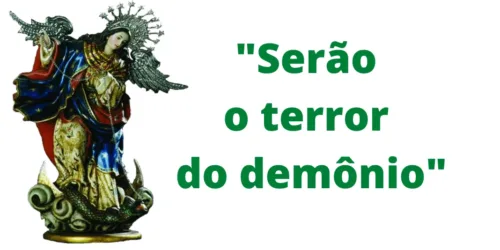 Tratado marial de São Luís: serão o terror do demônio