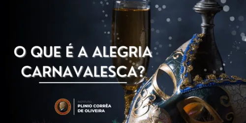 O que é a Alegria Carnavalesca?