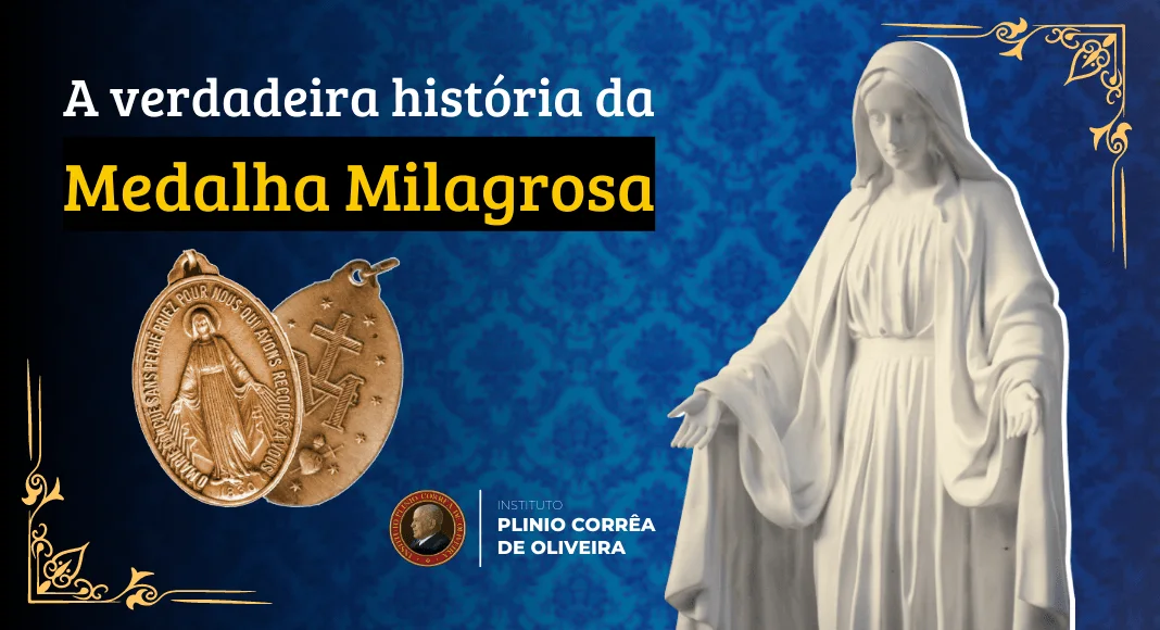 No momento, você está visualizando <strong>A Medalha Milagrosa</strong>