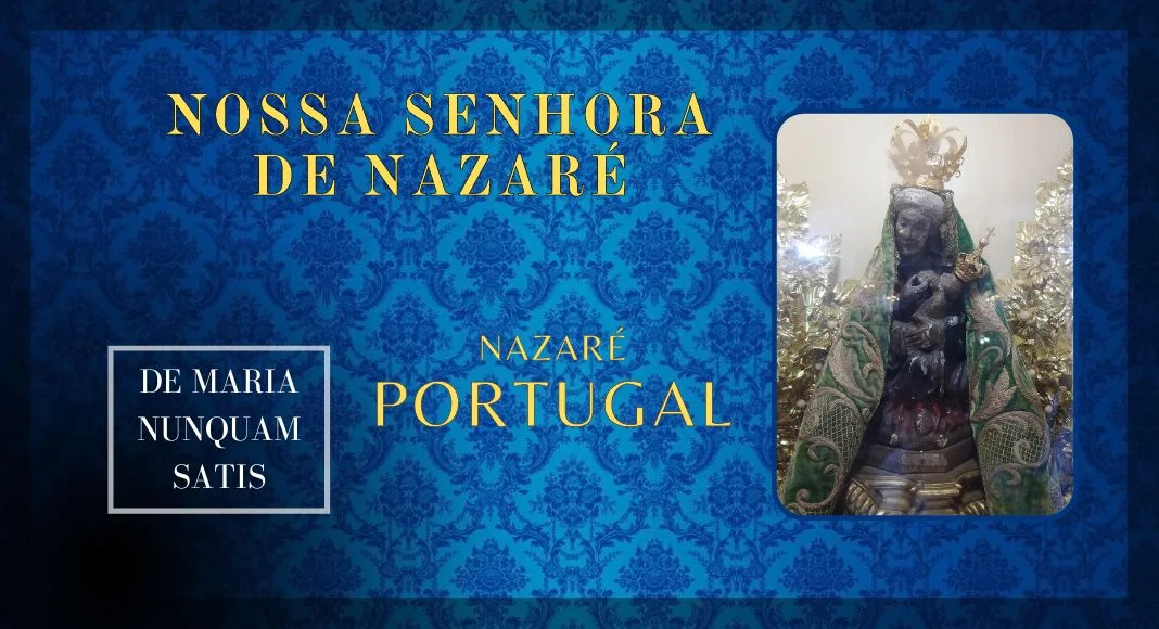 No momento, você está visualizando Nossa Senhora de Nazaré – Portugal