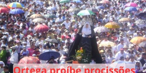 Ortega, amigo de Lula, proíbe procissões na Quaresma … Pio XI e os direitos da Santa Igreja