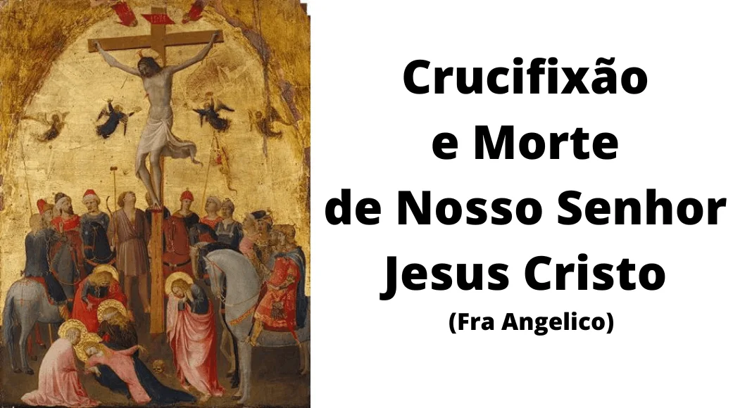 No momento, você está visualizando Semana Santa: convite ao Amor à Santa Cruz de Nosso Senhor Jesus Cristo
