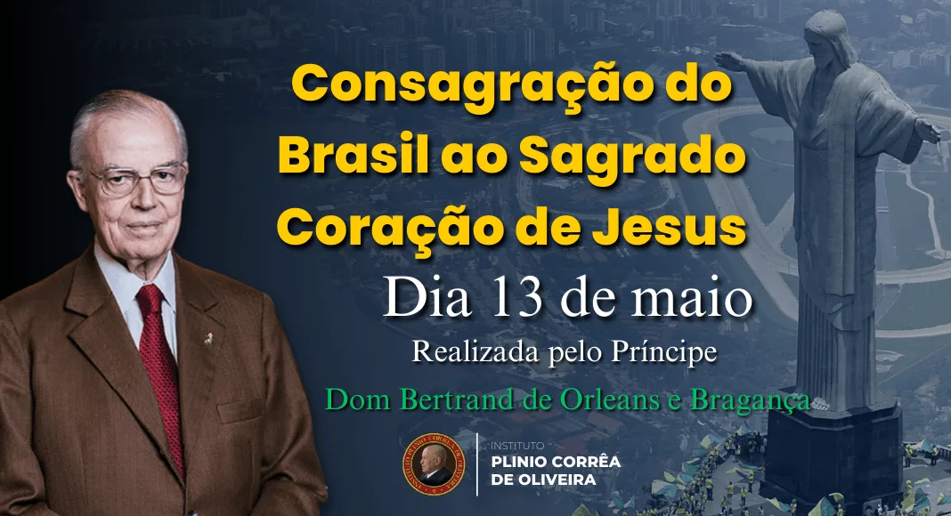 No momento, você está visualizando 13 de maio: A Consagração do Brasil ao Sagrado Coração de Jesus