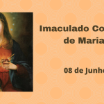 08/06 – Imaculado Coração de Maria
