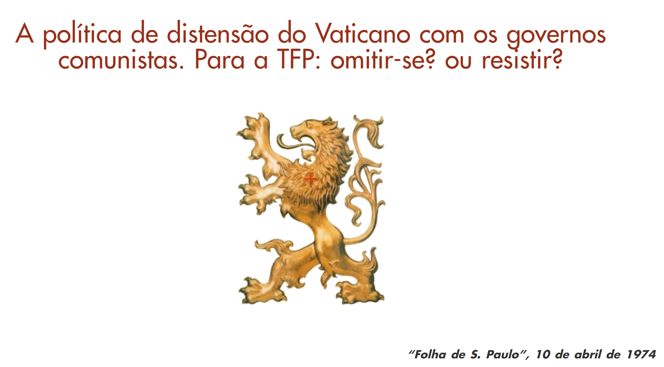 No momento, você está visualizando Há meio século: Resistência à aproximação Vaticano e regimes comunistas