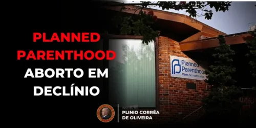 Planned Parenthood – aborto em declínio