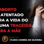 Aborto até os nove meses? Um atentado contra a vida do bebê e uma tragédia para a mãe