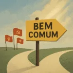 ESQUERDAS SEMPRE NA CONTRAMÃO DO BEM COMUM