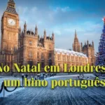 No Natal em Londres, um hino português