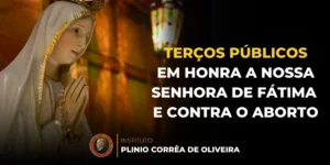 Terços públicos em honra a Nossa Senhora e contra o aborto