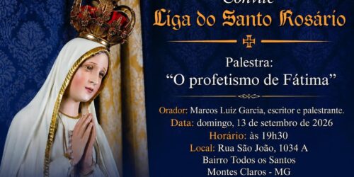 Liga do Santo Rosário promove palestra sobre o profetismo de Fátima em Montes Claros